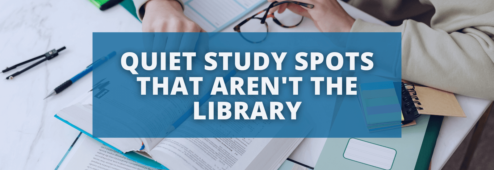 Quiet Study Spots That Aren’t the Library OnTheHub