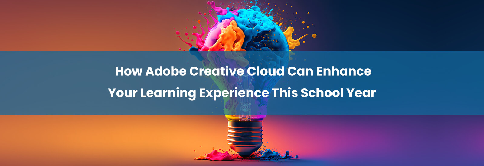 How Adobe Creative Cloud Can Enhance Your Learning Experience for ...